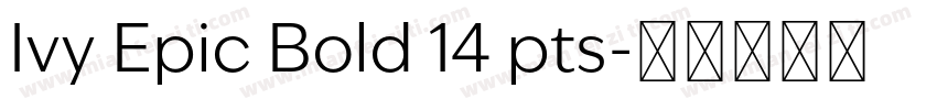 Ivy Epic Bold 14 pts字体转换